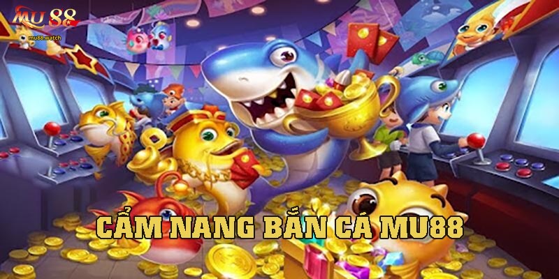 Cẩm nang bắn cá dễ thắng cho người mới